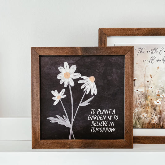 To Plant a Garden Framed Wood Sign