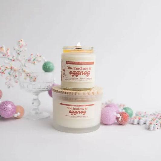 You Had Me At Eggnog Soy Wax Holiday Candle