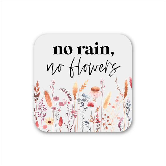 No Rain, No Flowers